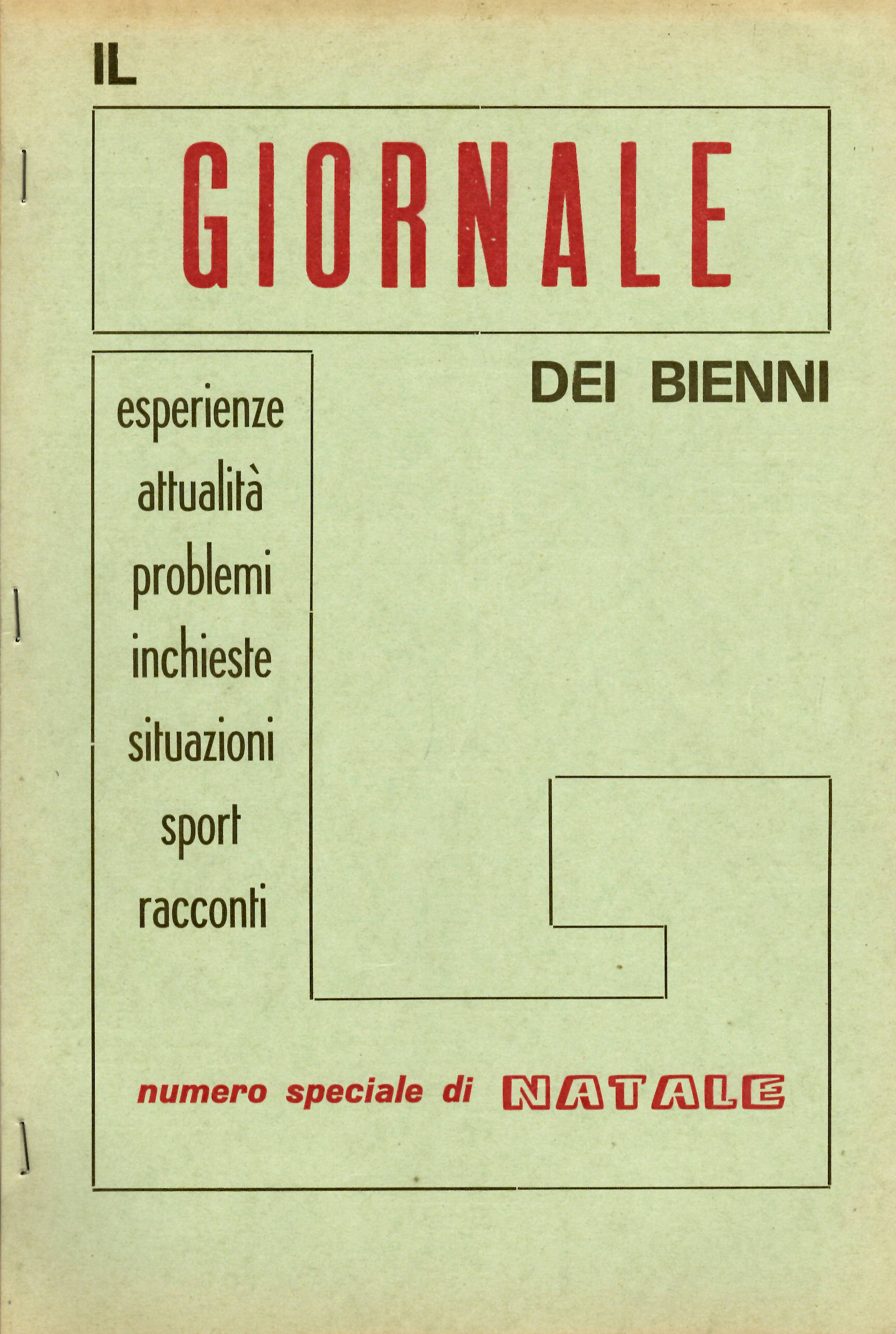 Il Giornale dei bienni. Esperienze Attualità Problemi Inchieste Situazioni Sport Racconti